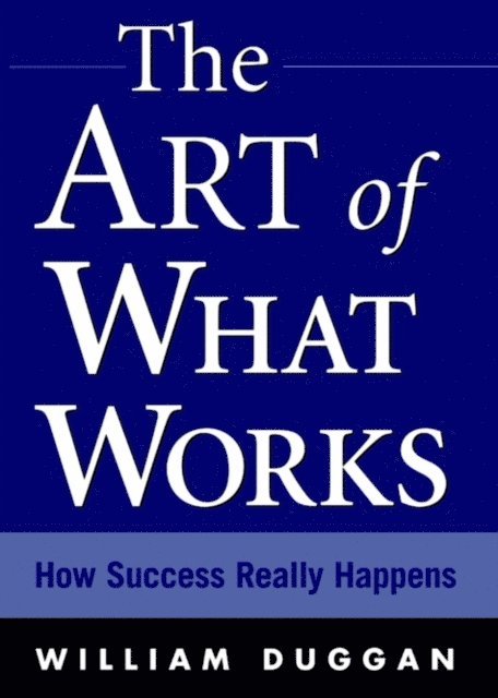 William Duggan - Art of What Works, E-bok