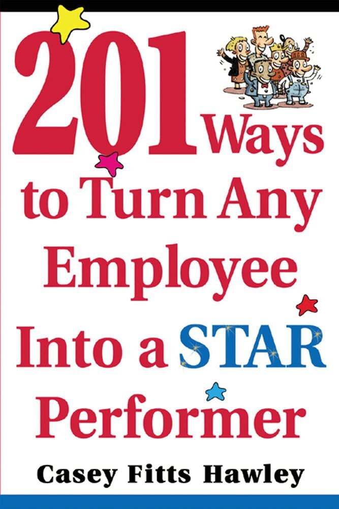 Casey Hawley - 201 Ways to Turn Any Employee Into a Star Player, Häftad. Tillgänglighet: Lägg i varukorg