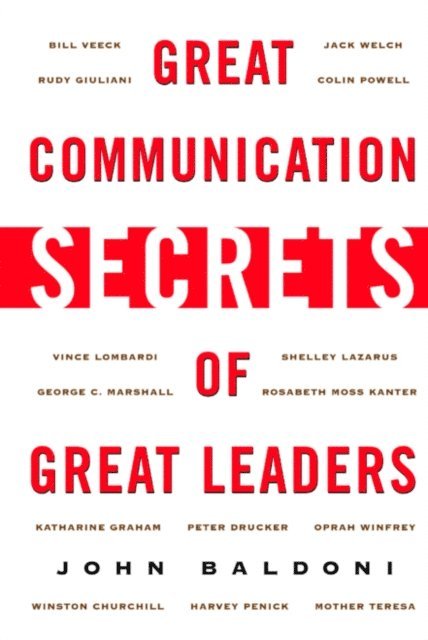 John Baldoni - Great Communication Secrets of Great Leaders, E-bok