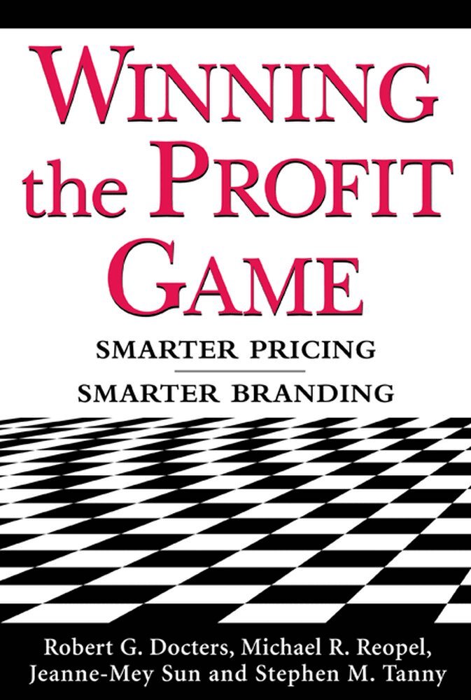 Robert Docters, Michael Reopel, Jeanne-Mey Sun, Stephen Tanny - Winning the Profit Game: Smarter Pricing, Smarter Branding, Inbunden
