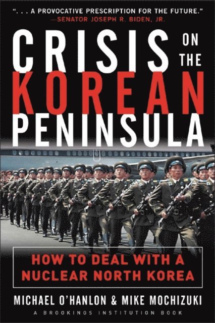 Mike M. Mochizuki, Michael O'Hanlon - Crisis on the Korean Peninsula, E-bok