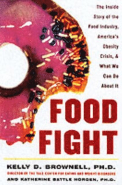 Katherine Battle Horgen, Kelly Brownell - Food Fight, E-bok. Tillgänglighet: Lägg i varukorg