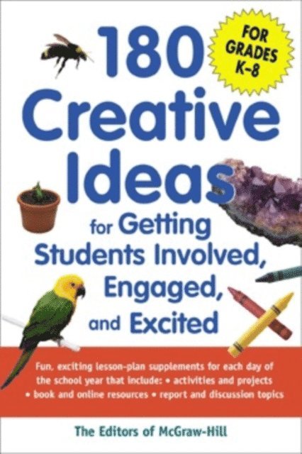 McGraw Hill - 180 Creative Ideas for Getting Students Involved, Engaged, and Excited, E-bok