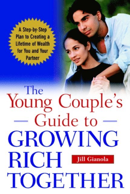 Jill Gianola - Young Couple's Guide to Growing Rich Together, E-bok