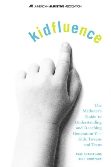 Beth Thompson, Anne Sutherland - kidfluence, E-bok
