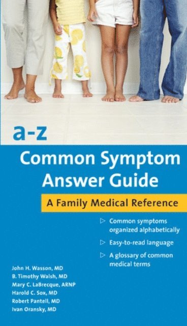 Ivan Oransky, Robert Pantell, Harold C. Sox, Mary C. LaBrecque, Timothy B. Walsh, John H. Wasson - A-Z Common Symptom Answer Guide, E-bok