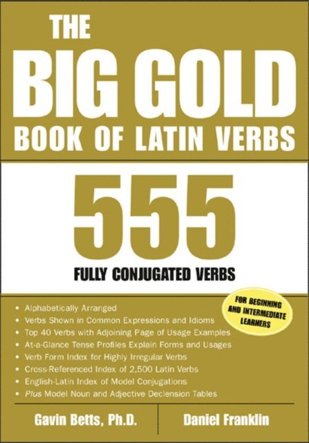 Daniel Franklin, Gavin Betts - Big Gold Book of Latin Verbs, E-bok
