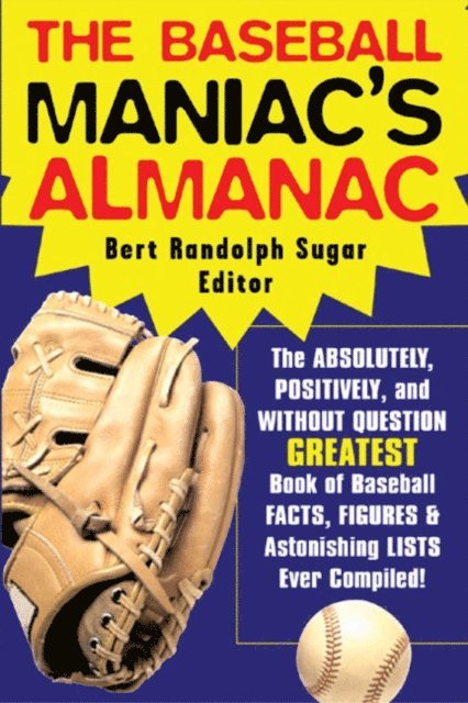Bert Randolph Sugar - Baseball Maniac's Almanac, E-bok