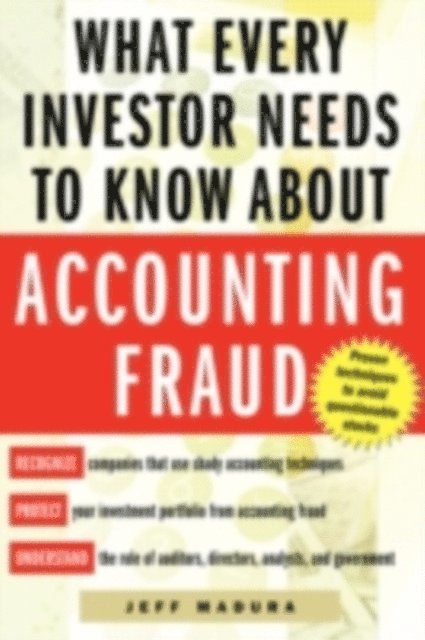 Jeff Madura - What Every Investor Needs to Know About Accounting Fraud, E-bok