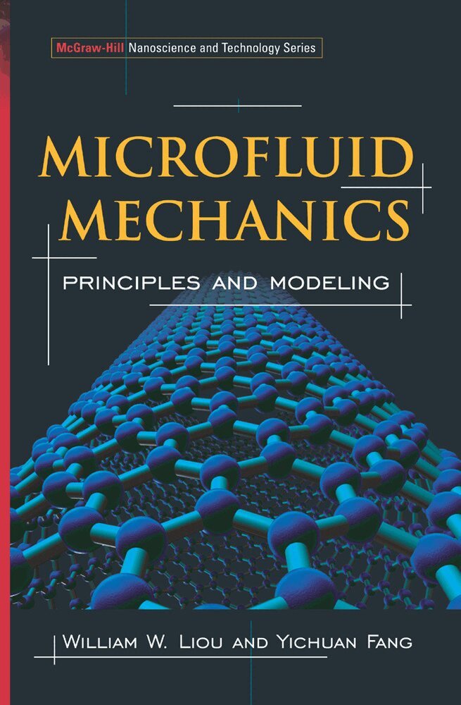 William Liou, Yichuan Fang - Microfluid Mechanics, Inbunden. Tillgänglighet: Lägg i varukorg