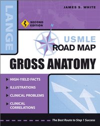 USMLE Road Map Gross Anatomy, Second Edition