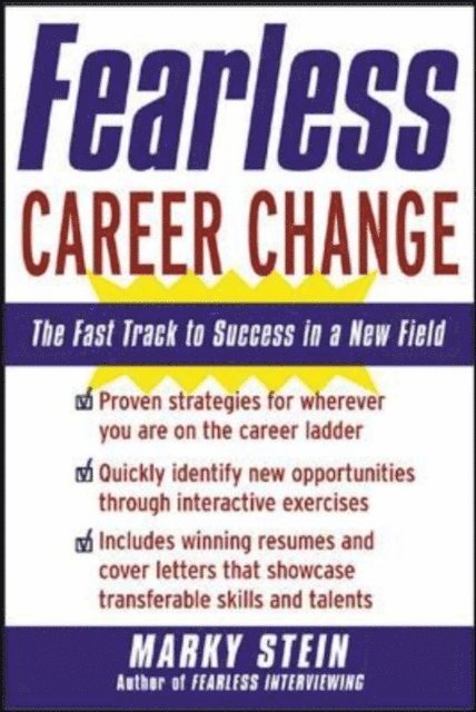 Marky Stein - Fearless Career Change: The Fast Track to Success in a New Field, E-bok