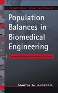 Population Balances in Biomedical Engineering