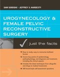 Urogynecology and Female Pelvic Reconstructive Surgery: Just the Facts