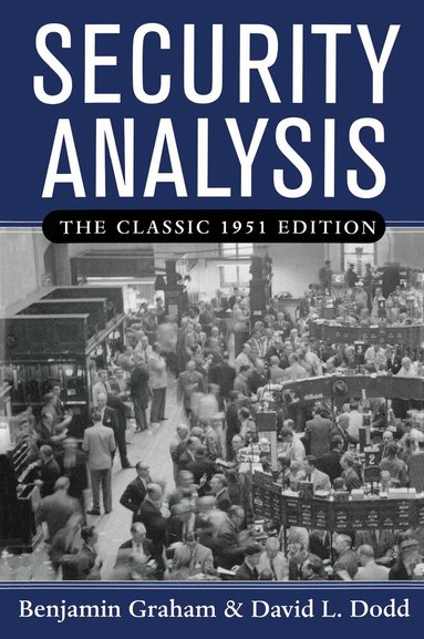 Benjamin Graham - Security Analysis: The Classic 1951 Edition, Inbunden