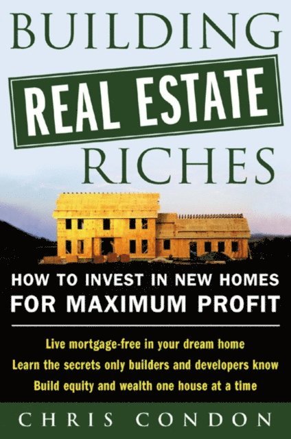 Chris Condon - Building Real Estate Riches, E-bok