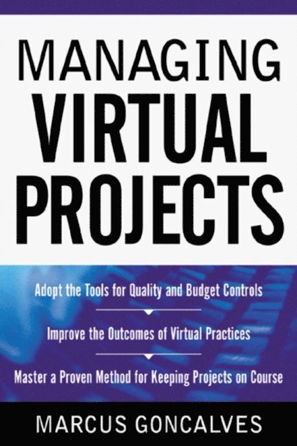 Marcus Goncalves - Managing Virtual Projects, E-bok