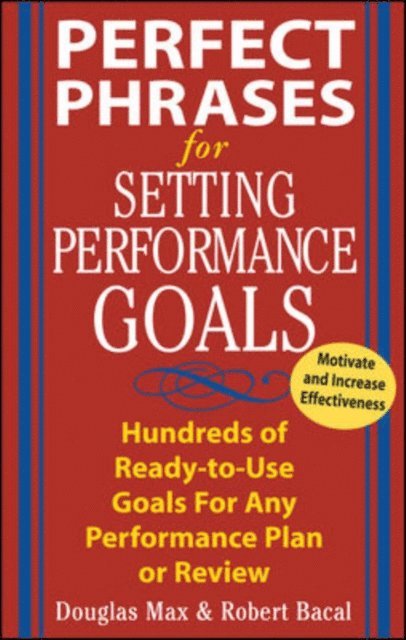Robert Bacal, Douglas Max - Perfect Phrases for Setting Performance Goals, E-bok