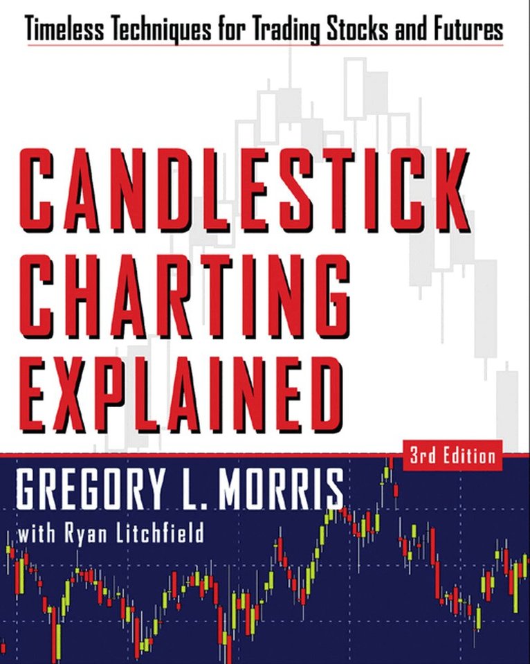 Greg Morris - Candlestick Charting Explained, Häftad. Tillgänglighet: Lägg i varukorg