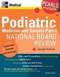 Podiatric Medicine and Surgery Part II National Board Review: Pearls of Wisdom,  Second Edition