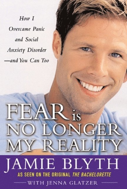 Jenna Glatzer, Jamie Blyth - Fear Is No Longer My Reality, E-bok