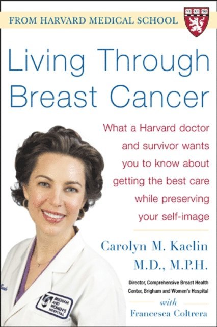 Francesca Coltrera, Carolyn M. Kaelin - Living Through Breast Cancer - PB, E-bok