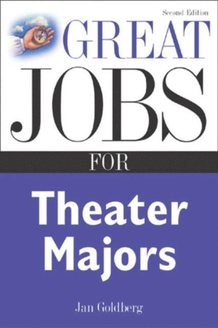Jan Goldberg - Great Jobs for Theater Majors, Second edition, E-bok. Tillgänglighet: Lägg i varukorg