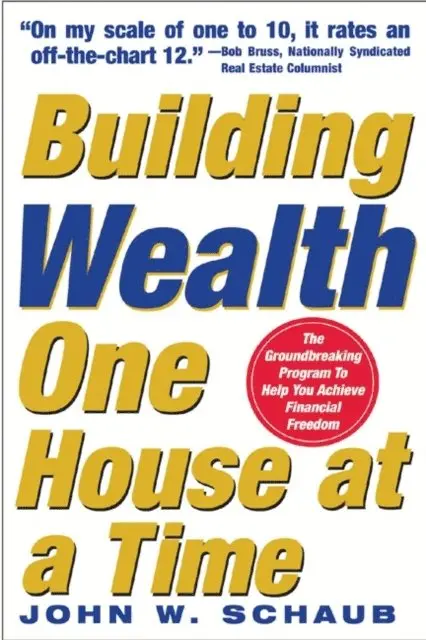 John Schaub - Building Wealth One House at a Time: Making it Big on Little Deals, E-bok. Tillgänglighet: Lägg i varukorg
