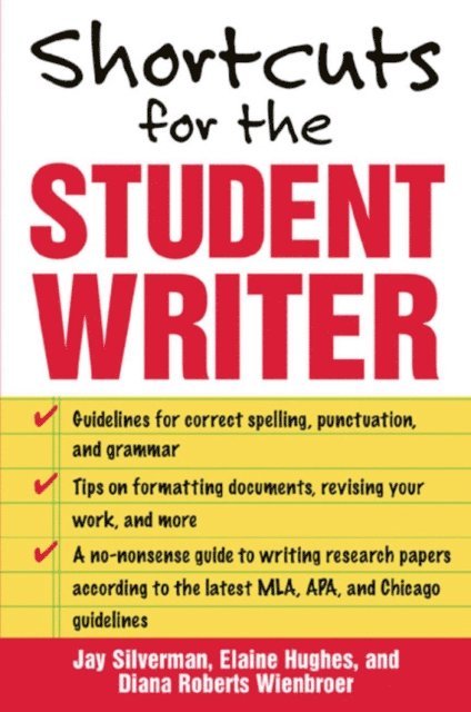 Diana Roberts Wienbroer, Elaine Hughes, Jay Silverman - Shortcuts for the Student Writer, E-bok