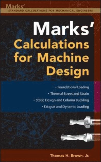 Thomas H. Brown - Mark's Calculations For Machine Design, E-bok