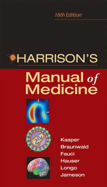 J. Larry Jameson, Dan L. Longo, Stephen L. Hauser, Anthony S. Fauci, Eugene Braunwald, Dennis L. Kasper - Harrison's Manual of Medicine: 16th Edition, E-bok