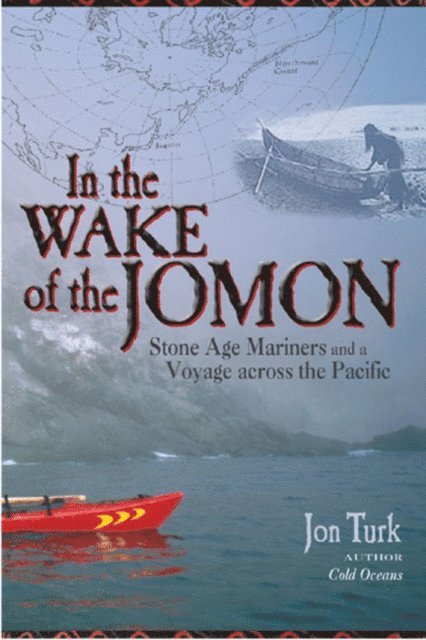 Jon Turk - In the Wake of the Jomon, E-bok