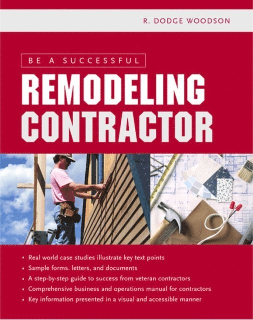 R. Dodge Woodson - Be a Successful Remodeling Contractor, E-bok