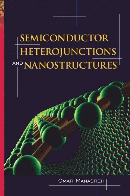 Omar Manasreh - Semiconductor Heterojunctions and Nanostructures, E-bok