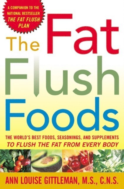 Ann Louise Gittleman - Fat Flush Foods, E-bok