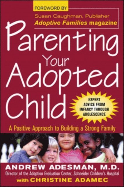 Christine Adamec, Andrew Adesman - Parenting Your Adopted Child, E-bok