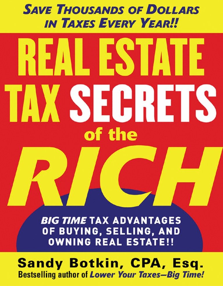 Sandy Botkin - Real Estate Tax Secrets of the Rich, Häftad