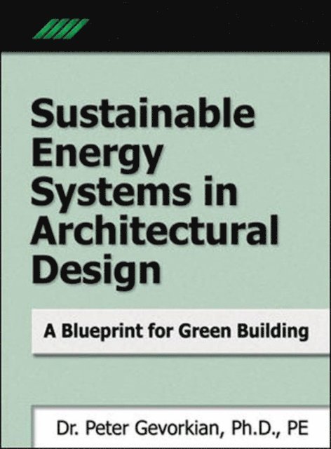 Peter Gevorkian - Sustainable Energy Systems in Architectural Design, E-bok. Tillgänglighet: Lägg i varukorg