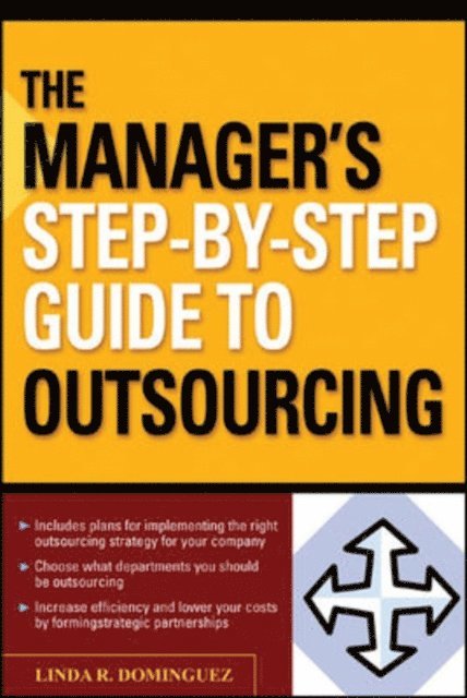 Linda Dominguez - Manager's Step-by-Step Guide to Outsourcing, E-bok. Tillgänglighet: Lägg i varukorg