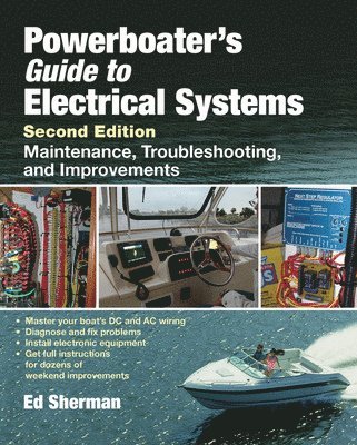 Powerboater's Guide to Electrical Systems, Second Edition av Edwin Sherman, Edwin R Sherman