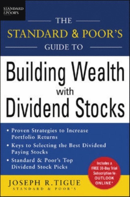 Standard & Poor's Guide to Building Wealth with Dividend Stocks