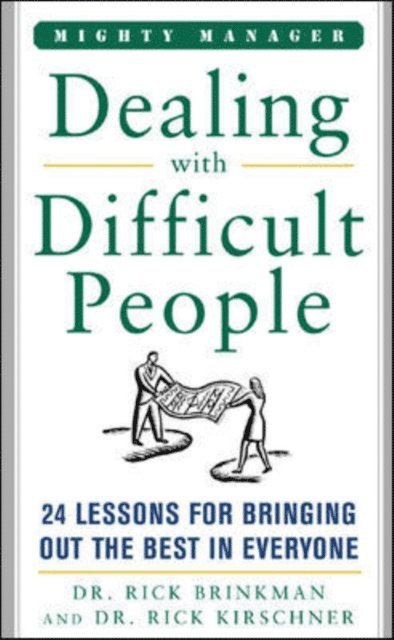 Rick Kirschner, Rick Brinkman - Dealing With Difficult People, E-bok
