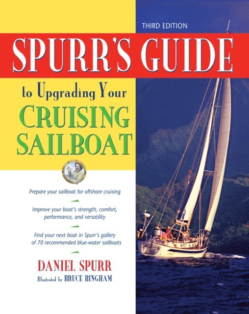 Daniel Spurr - Spurr's Guide to Upgrading Your Cruising Sailboat, E-bok