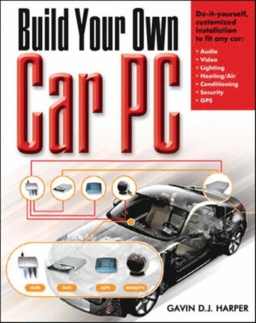 Gavin D J Harper - Build Your Own Car PC, E-bok. Tillgänglighet: Lägg i varukorg