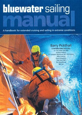 Barry Pickthall - Blue Water Sailing Manual, Inbunden