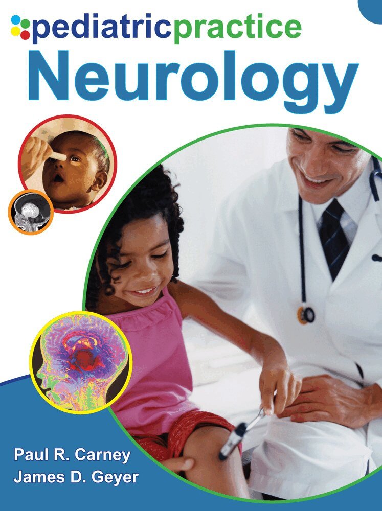 Paul Carney, James Geyer - Pediatric Practice Neurology, Inbunden