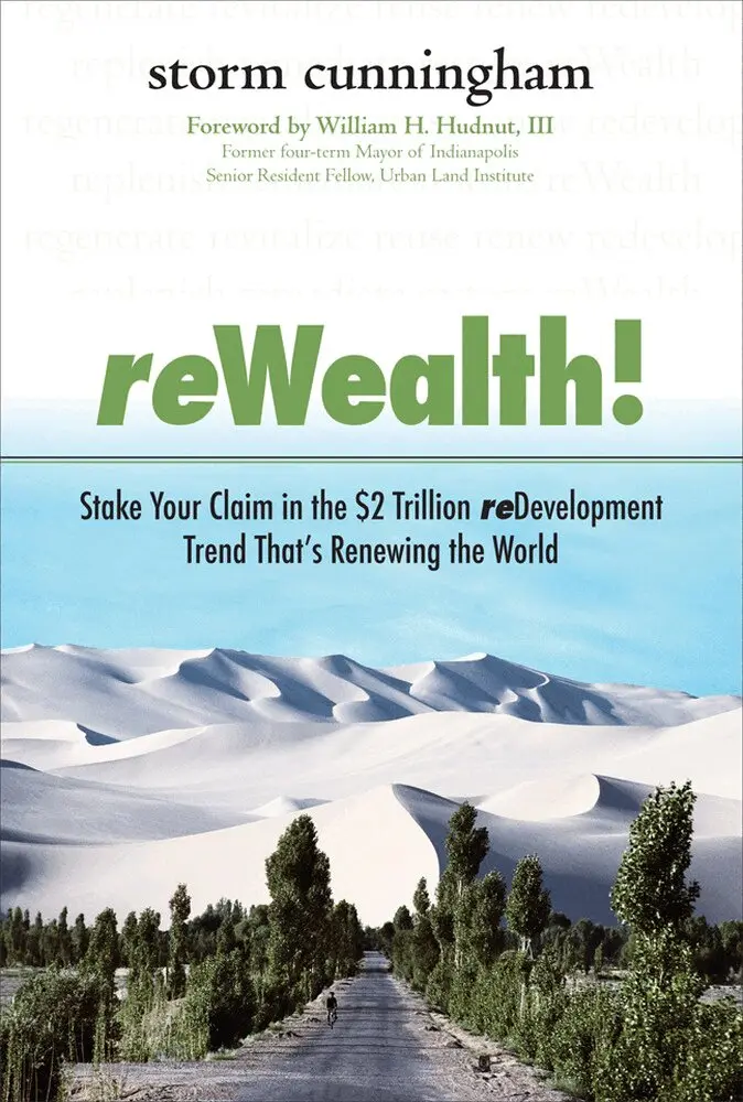 Storm Cunningham - ReWealth!: Stake Your Claim in the $2 Trillion Development Trend That's Renewing the World, Inbunden. Tillgänglighet: Lägg i varukorg