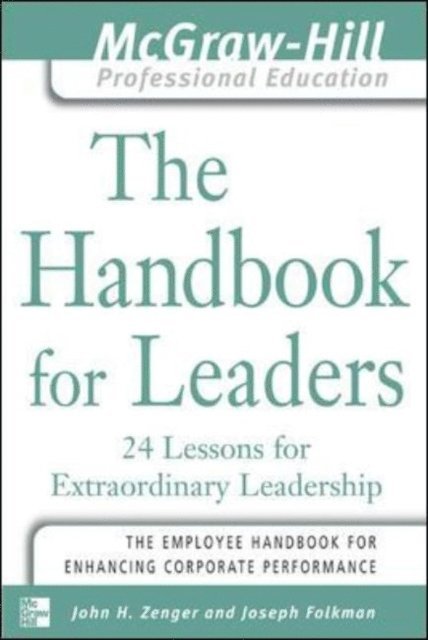 Joseph Folkman, John H. Zenger - Handbook for Leaders, E-bok