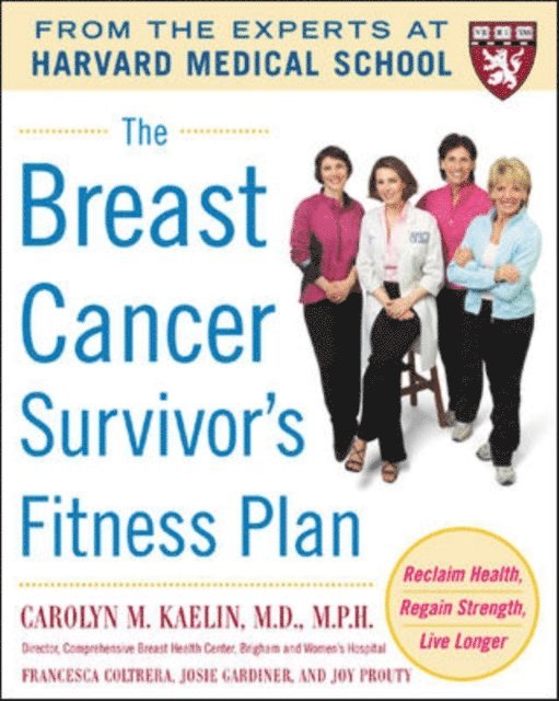 Joy Prouty, Josie Gardiner, Francesca Coltrera, Carolyn M. Kaelin - Breast Cancer Survivor's Fitness Plan, E-bok