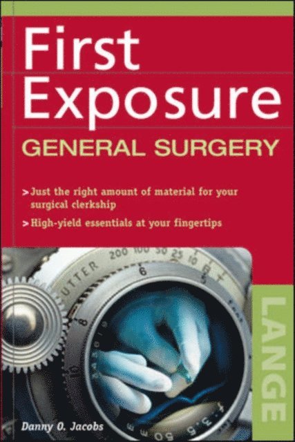 Danny O. Jacobs - First Exposure to General Surgery, E-bok